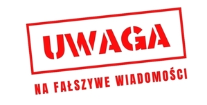 Napis: Uwaga na fałszywe wiadomości