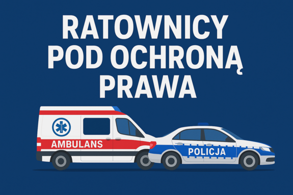 grafika karetka i radiowóz, napis: ratownicy pod ochroną prawa