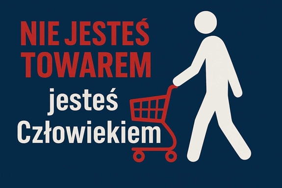 grafika z postacią z wózkiem sklepowym, napis: Nie jesteś towarem, jesteś człowiekiem
